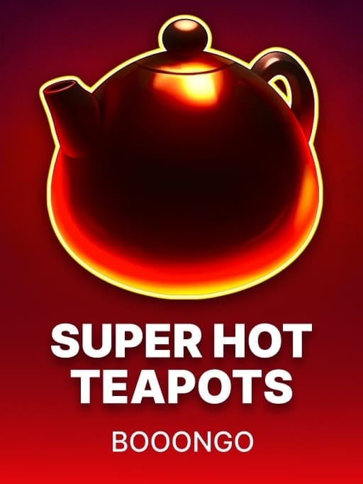 Super Hot Teapots